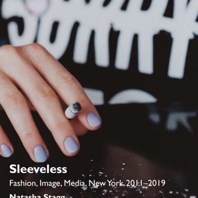 Sleeveless Fashion, Image, Media, New York 2011–2019